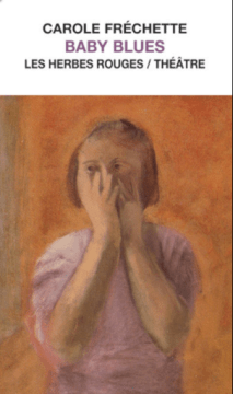 Baby Blues. Les Herbes Rouges/Théâtre. Collection "Territoires". 